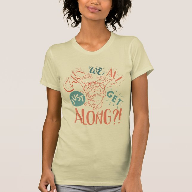 TAZ™ | Can't we all just get along?! T-Shirt (Front)