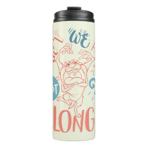 TAZ™ Can't we all just get along?! Thermal Tumbler