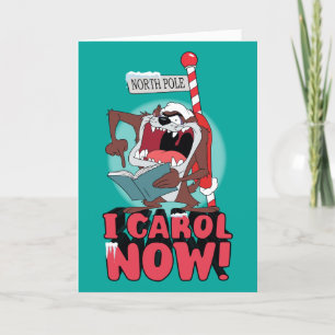 TAZ™ "I CAROL NOW!" HOLIDAY CARD