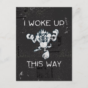TAZ™ I Woke Up This Way Postcard