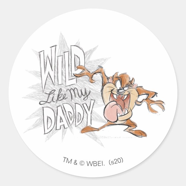 TAZ™ | Wild Like My Daddy Classic Round Sticker (Front)