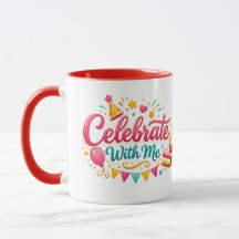 Taza Clásica con Diseño “Celebrate With Me” | Taza
