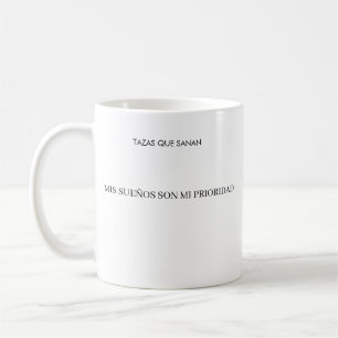 Taza Mis Sueños Mi Prioridad Taza Empoderamiento Coffee Mug