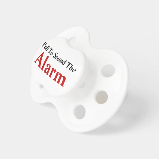 TBA! Pull To Sound Alarm Funny Baby Text Design Pacifier (Front Right)