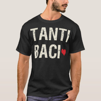 TBaci Many Kisses Italian Phrase  T-Shirt