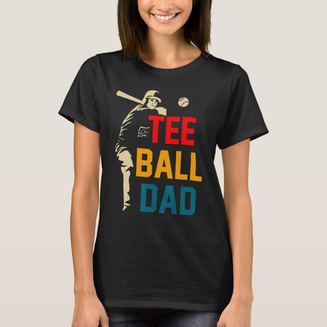 Tball Dad Tee Ball Dad Ball Daddy Sport Father s D (Front)