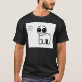 TBH Creature Meme T-Shirt