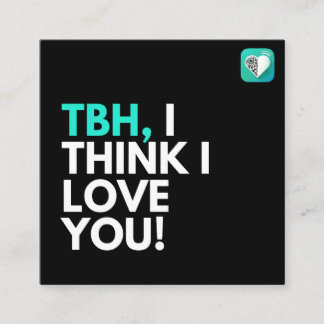 TBH I think I love You Square Business Card