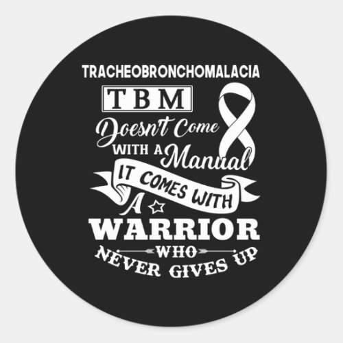 Tbm Tracheobronchomalacia DoesnT Come With A Ual Classic Round Sticker