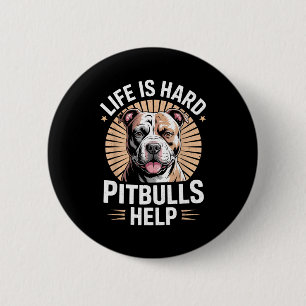 Tbull Mom Dad Life Is Hard Tbulls Help Funny Dog L Button