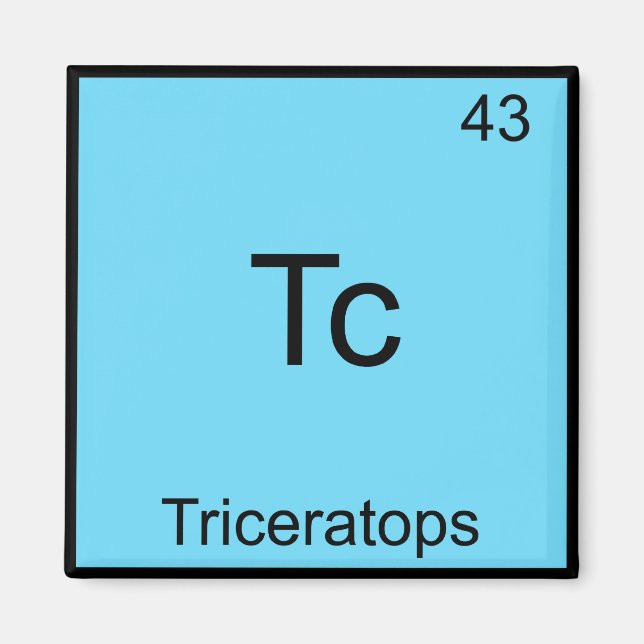 Tc - Triceratops Funny Chemistry Element Symbol Magnet (Front)