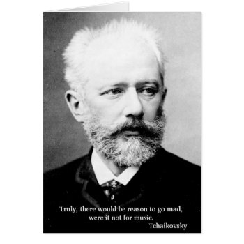Tchaikovsky Reason To Go Mad by LiteraryLasts at Zazzle