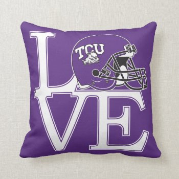 Tcu Love Throw Pillow by tcuhornedfrogs at Zazzle