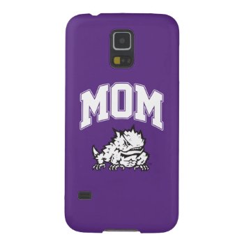 Tcu Mom Case For Galaxy S5 by tcuhornedfrogs at Zazzle