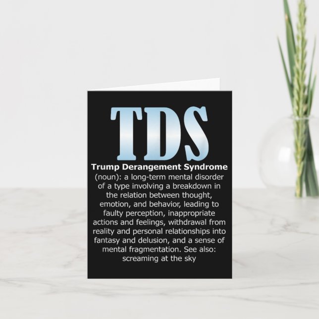 Tds Trump Derangement Syndrome Funny Trump Card (Front)