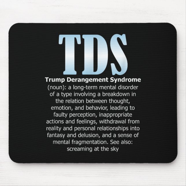 Tds Trump Derangement Syndrome Funny Trump Mouse Pad (Front)