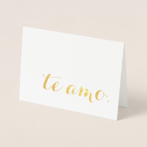 te amo gold foil foil card