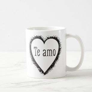 Te amo, I love you in Spanish Coffee Mug