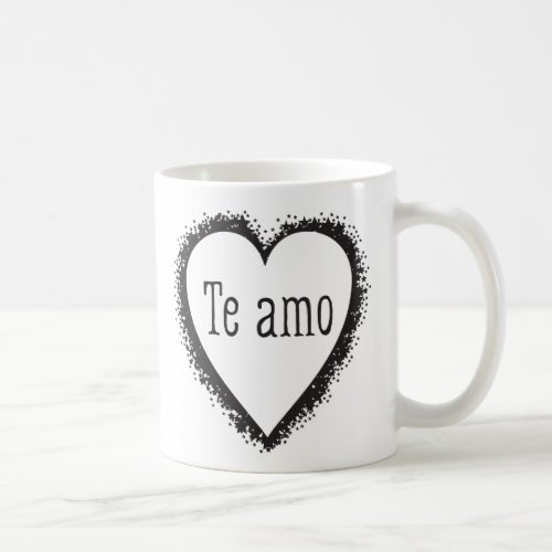 Te amo I love you in Spanish Coffee Mug