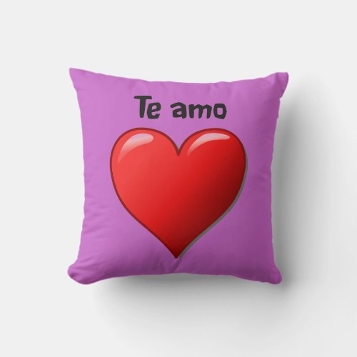 Te amo _ I love you in Spanish Throw Pillow