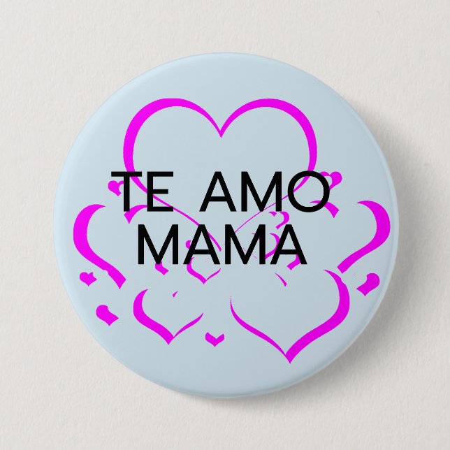 te amo mama mothers day button celebrate mom (Front)