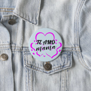 Te Amo Mama Mothers Day Custom Button Pins Buttons