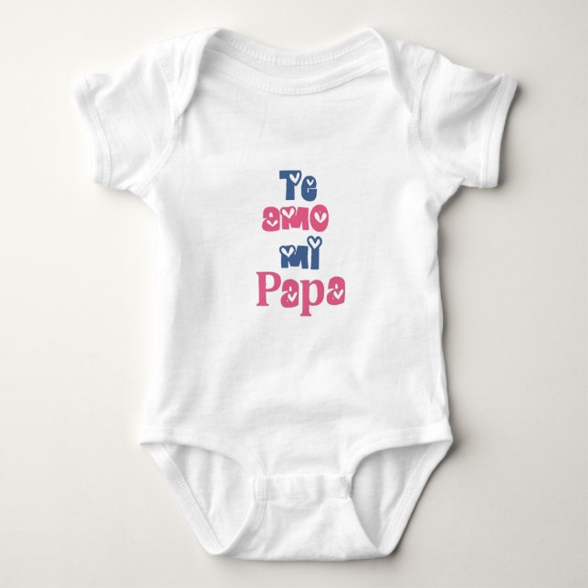 Te Amo Mi Papa Baby Bodysuit (Front)