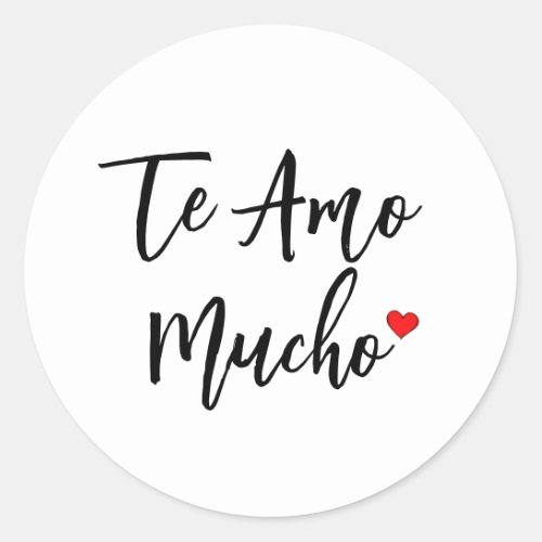 Te Amo Mucho Classic Round Sticker