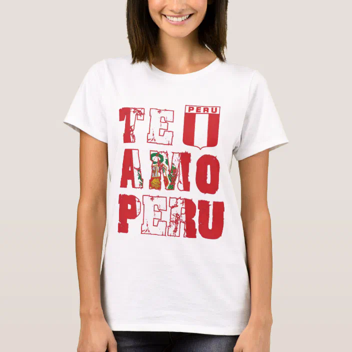 Te Amo Peru - love Peru T-Shirt |