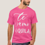 Te Amo Te Quila Bachelorette Party 2 T-Shirt<br><div class="desc">Te Amo Te Quila Bachelorette Party 2 .Check out our Bachelor Party t shirt selection for the very best in unique or custom,  handmade pieces from our clothing shops.</div>