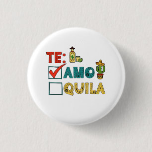 Te Amo Tequila Cinco De Mayo Funny  Button