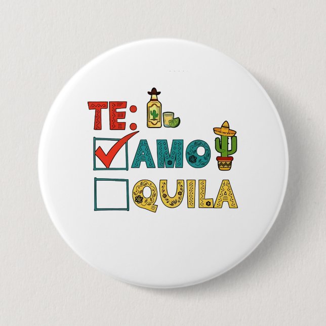 Te Amo Tequila Cinco De Mayo Funny  Button (Front)