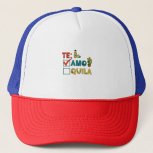 Te Amo Tequila Cinco De Mayo Funny Trucker Hat