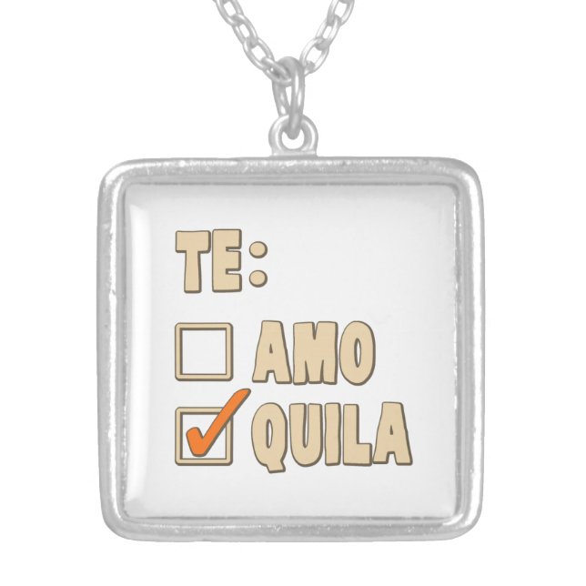 Te Amo Tequila Spanish Choice Silver Plated Necklace (Front)
