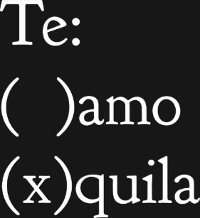 te amo or tequila