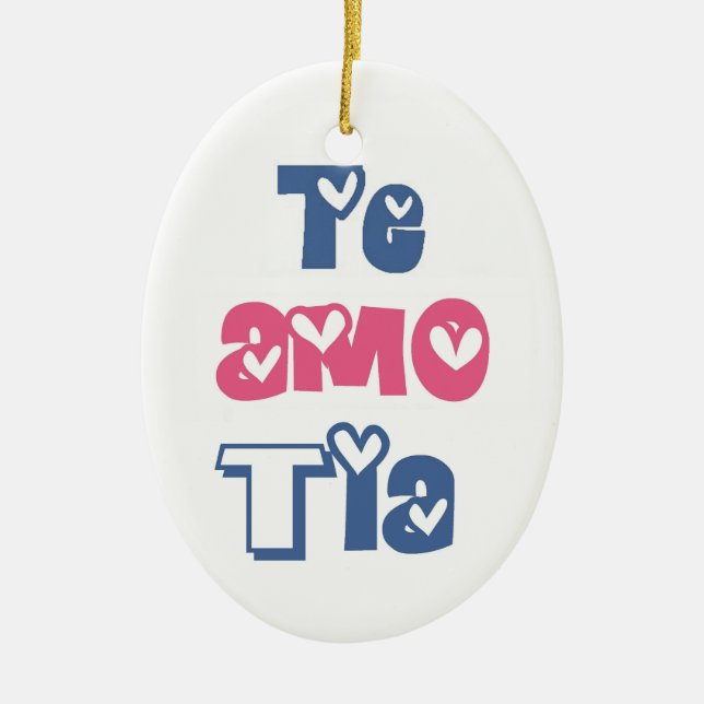 Te Amo Tia Ceramic Ornament (Front)