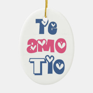 Te Amo Tio Ceramic Ornament