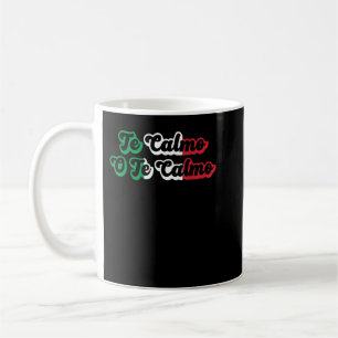 Te Calmas O Te Calmo Funny Spanish Mom Flip Flop Coffee Mug