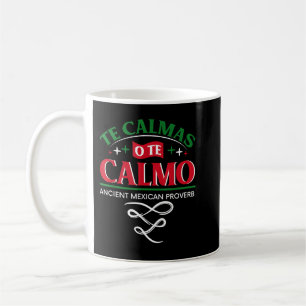 Te Calmas O Te Calmo Funny Spanish Speaker Gift Me Coffee Mug