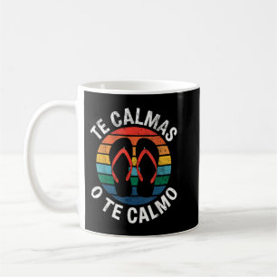 Te Calmas O Te Calmo Funny Spanish Speaker Gift Me Coffee Mug