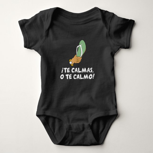 Te Calmas O Te Calmo Hispanic Spanish Baby Bodysuit (Front)