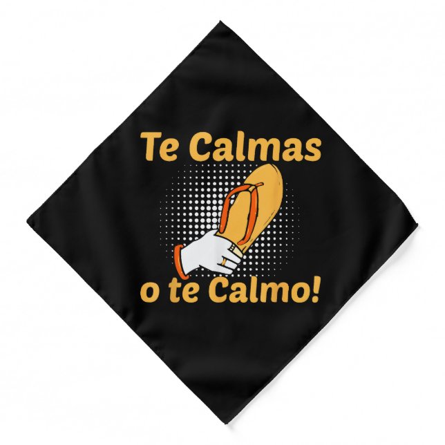 Te Calmas O Te Calmo Spanish Mother Mexican Funny Bandana (Front)