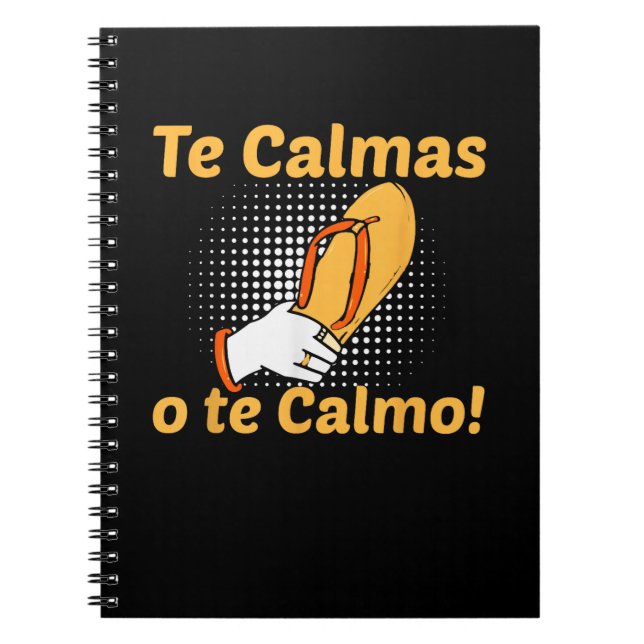 Te Calmas O Te Calmo Spanish Mother Mexican Funny Notebook (Front)