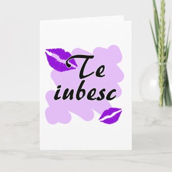 Te Iubesc — Romanian I Love You Holiday Card by SayILoveYou at Zazzle