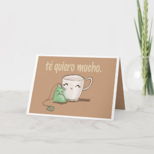 Te Quiero Mucho Card