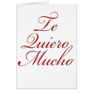 Te Quiero Mucho Cards