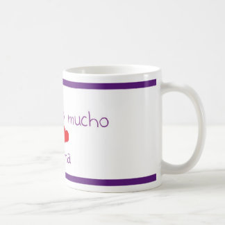 Te quiero mucho MAMA Coffee Mug