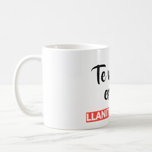 Te voi x er wo Phrases in Llanito Coffee Mug