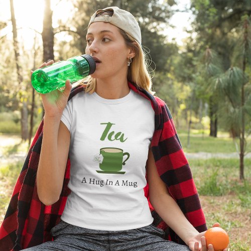 Tea A Hug In A Mug T_Shirt