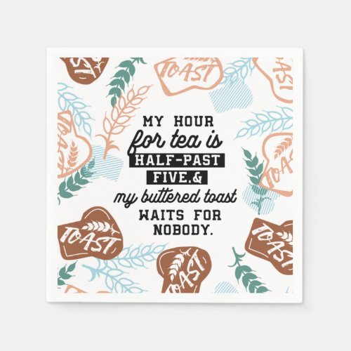 Tea and buttered toast quotes napkins